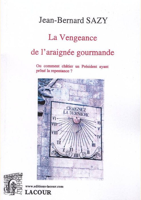 La vengeance de l'araignée gourmande... Ou comment châtier un Président ayant prôné la repentance ?