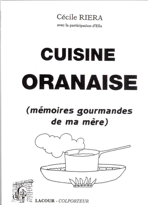 Cuisine oranaise (mémoires gourmandes de ma mère)
