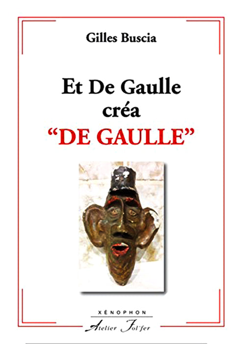 Et De Gaulle créa « DE GAULLE »