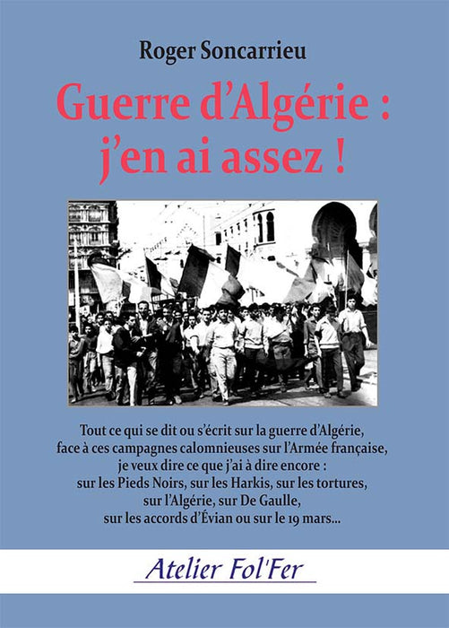 La guerre d'Algérie, j'en ai assez!