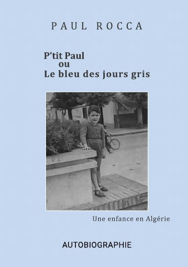 P'tit Paul ou le bleu des jours gris