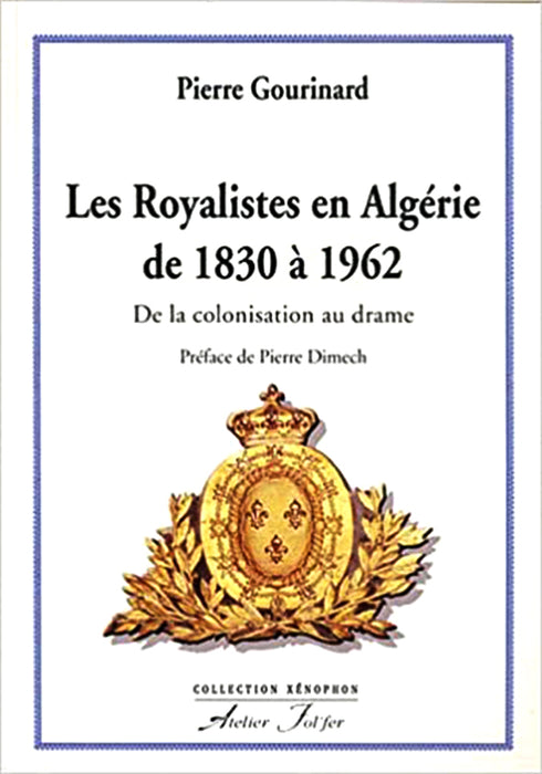 Les Royalistes en Algérie de 1830 à 1962
