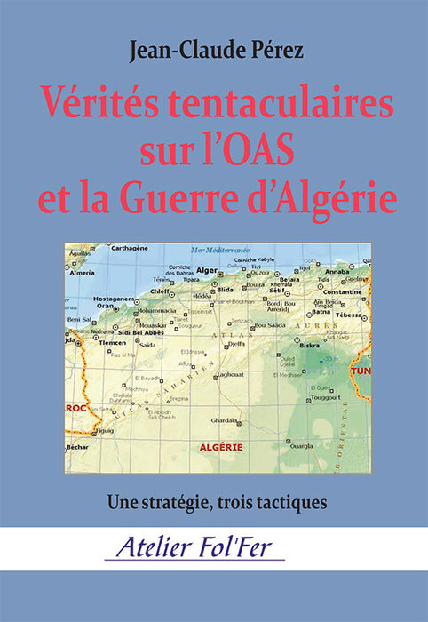 Vérités tentaculaires sur l'OAS et la guerre d'Algérie