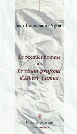 Le premier homme ou le chant profond d'Albert Camus