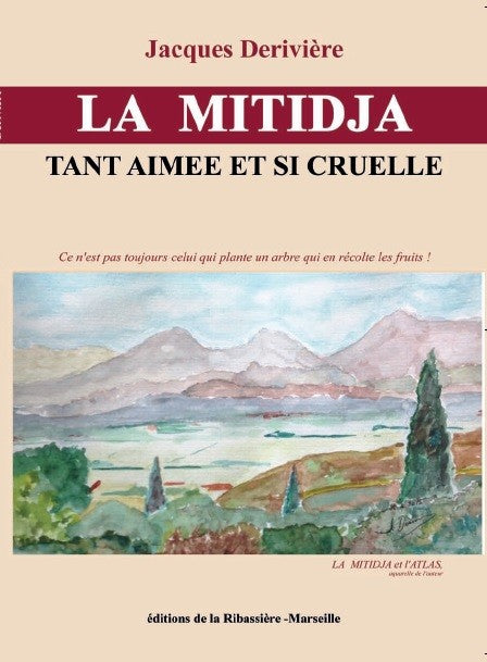 La Mitidja, tant aimée et si cruelle