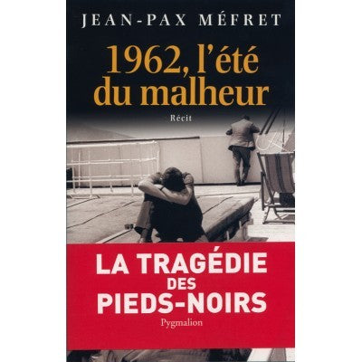 1962, l'été du malheur