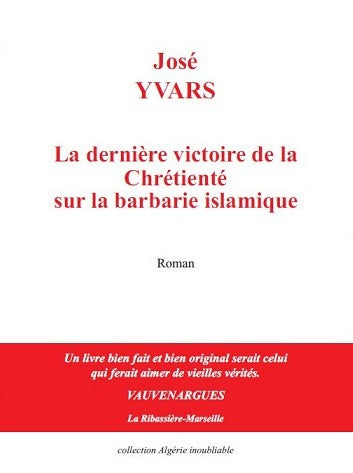 La dernière victoire de la Chrétienté sur la barbarie islamique