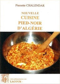 La nouvelle cuisine pied-noir d'Algérie