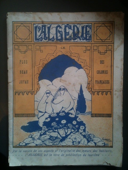 L'Algérie, le plus beau joyau des colonies françaises (Office du Tourisme 1933)