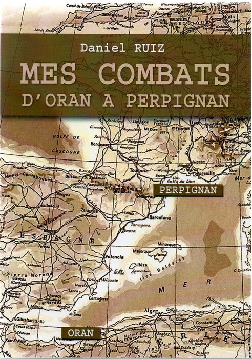 Mes combats d'Oran à Perpignan