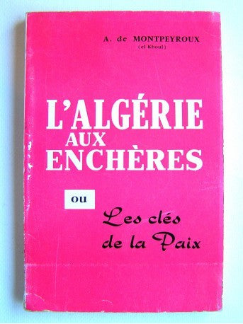 L'Algérie aux enchères ou Les clés de la Paix