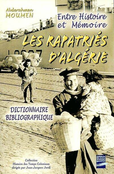 Les Rapatriés d'Algérie - Dictionnaire bibliographique