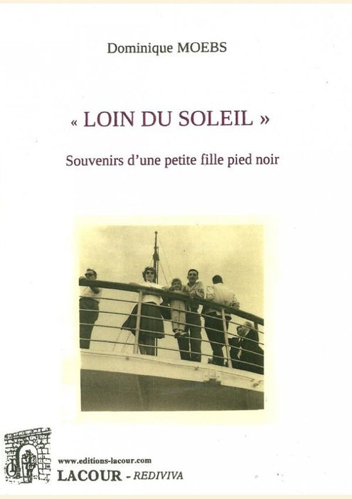 Loin du Soleil - Souvenirs d'une petite fille pied-noir