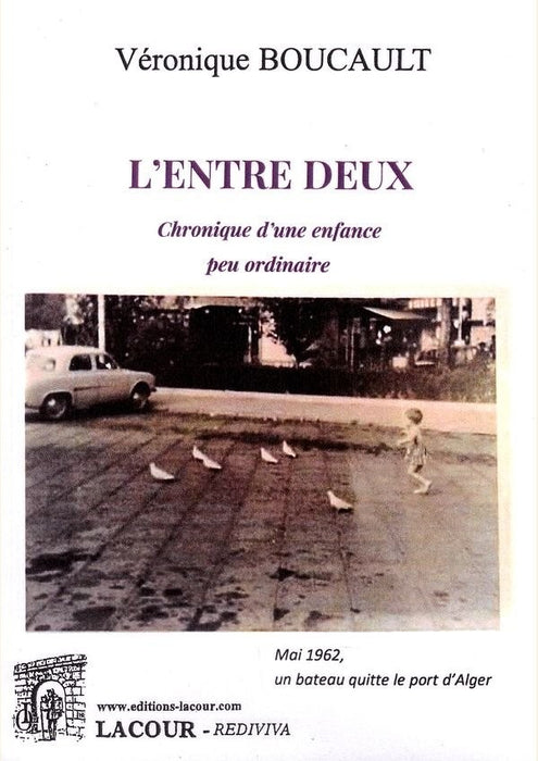 L'entre-deux - Chronique d'une enfance peu ordinaire.