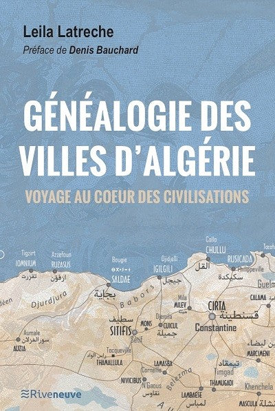 Généalogie des villes d'Algérie. Voyage au cœur des civilisations.