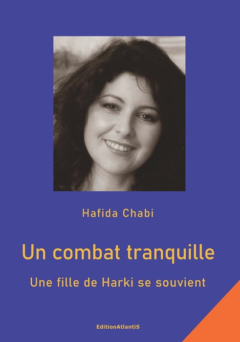 Un combat tranquille - Une fille de Harki se souvient