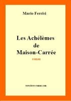 Les achélèmes de Maison-Carrée