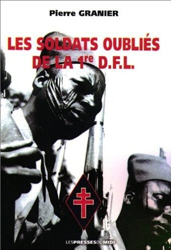 Les soldats oubliés de la D.F.L.