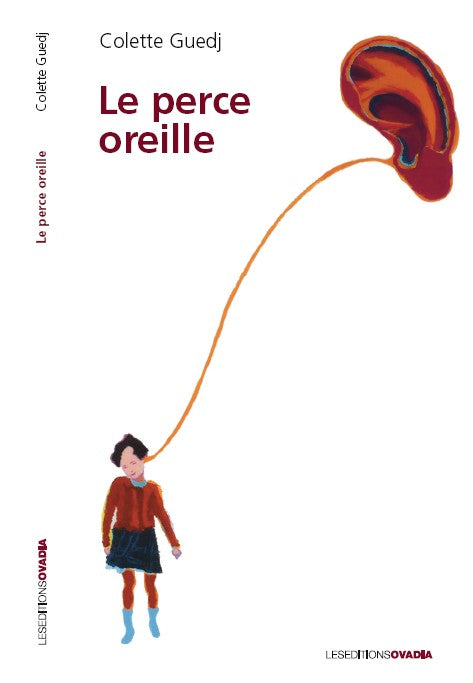 Le perce oreille - Colette Guedj