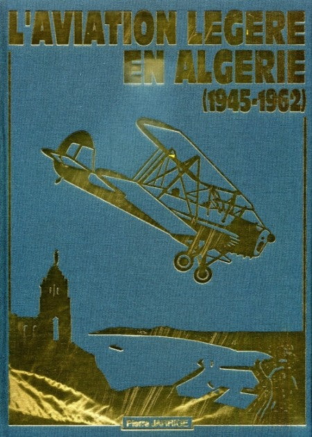 L'Aviation légère en Algérie 1945-1962