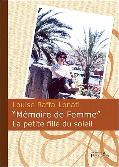 Mémoire de femme - La petite fille du soleil