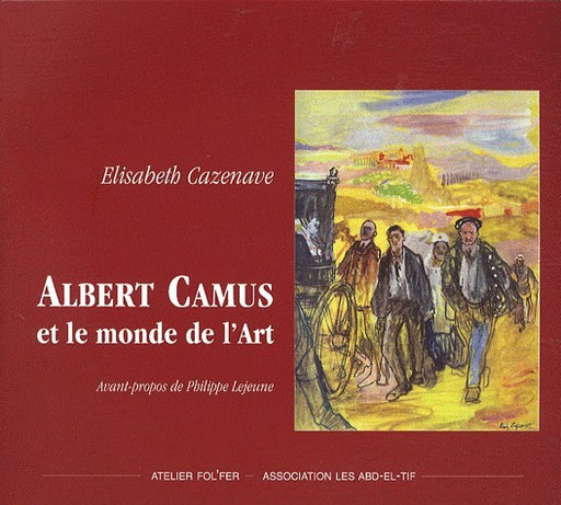 ALBERT CAMUS et le monde de l'Art