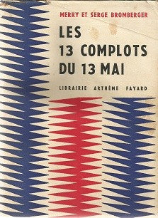 Les 13 complots du 13 Mai