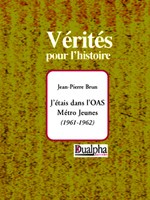 J'étais dans l'OAS Métro Jeunes - 1961-1962