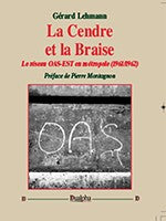 La Cendre et la Braise - Le réseau OAS-EST en Métropole