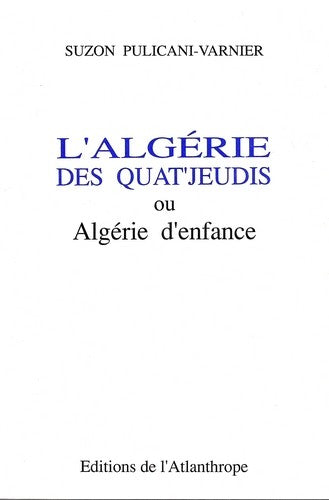 L'Algérie des quat'jeudis ou Algérie d'enfance