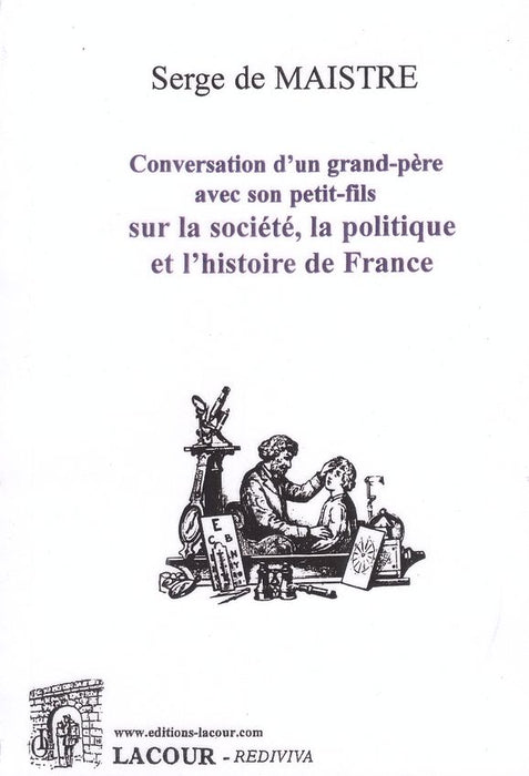 Conversation d'un grand-père avec son petit-fils sur la société, la politique et l'histoire de France