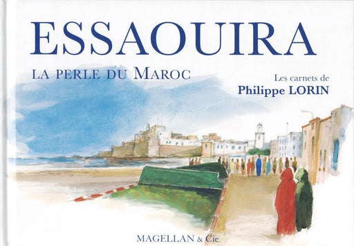 Essaouira, la perle du Maroc