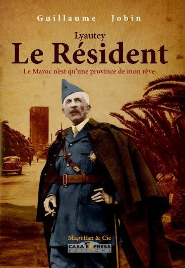 Lyautey, le Résident.