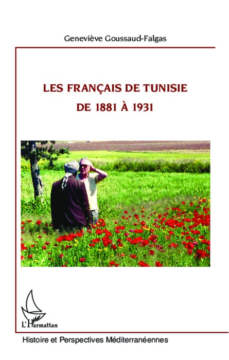 Les Français de Tunise de 1881 à 1931