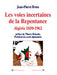 Les voies incertaines de la Repentance. Algérie 1830-1962