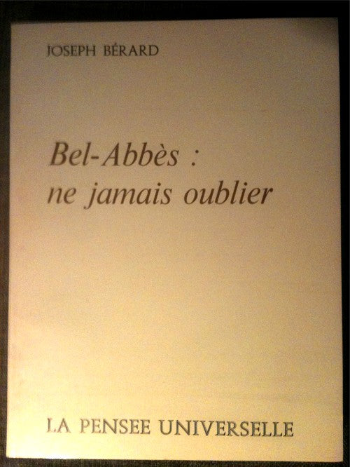Bel-Abbès: ne jamais oublier