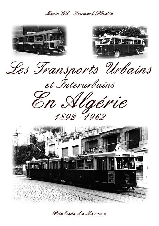 Les transports urbains et interurbains en Algérie 1892-1962