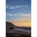 De l'autre côté de la mer...Oran et l'Oranie. Livre illustré de plus de 1000 photos!