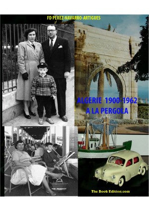 Algérie 1900-1962 . A la Pergola