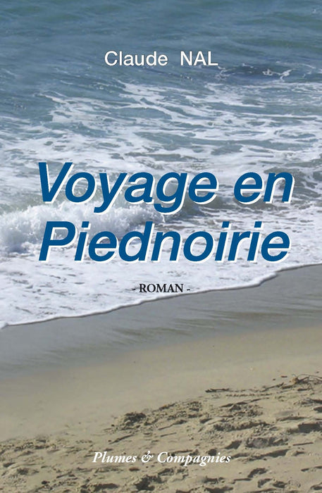 Voyage en Piednoirie