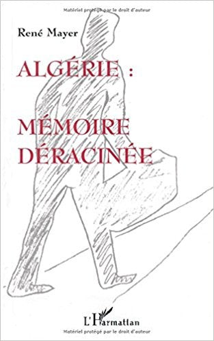 Algérie: Mémoire déracinée