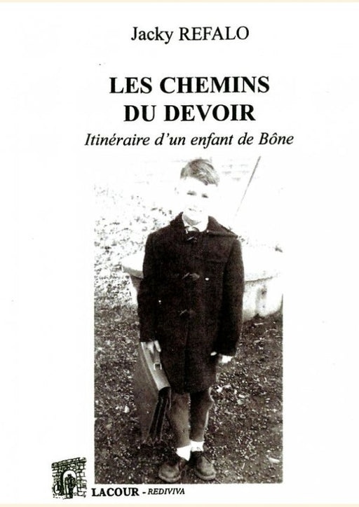 Les chemins du devoir - Itinéraire d'un enfant de Bône