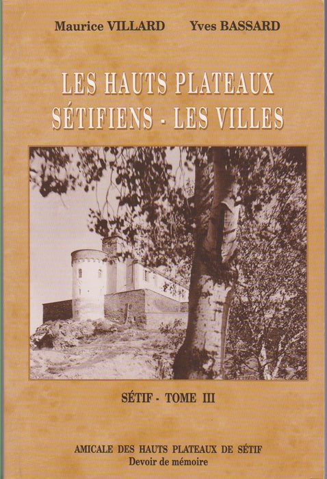 Les Hauts Plateaux Sétifiens - Tome 3