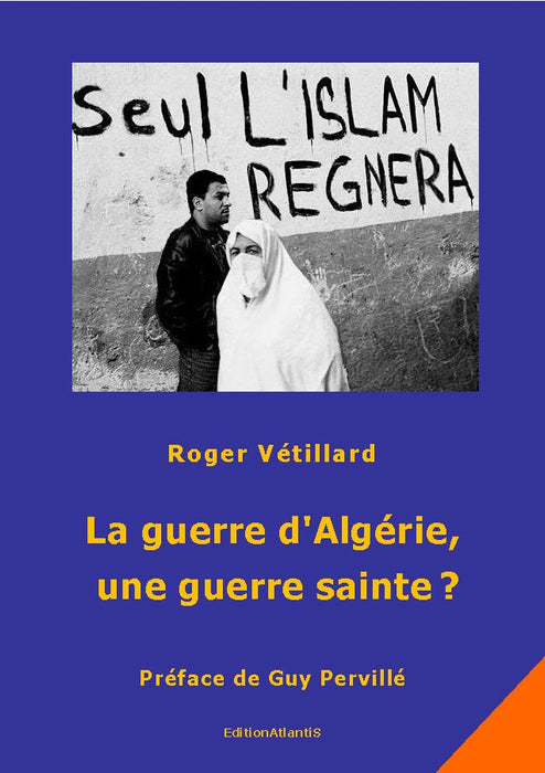 La guerre d'Algérie, une guerre sainte?