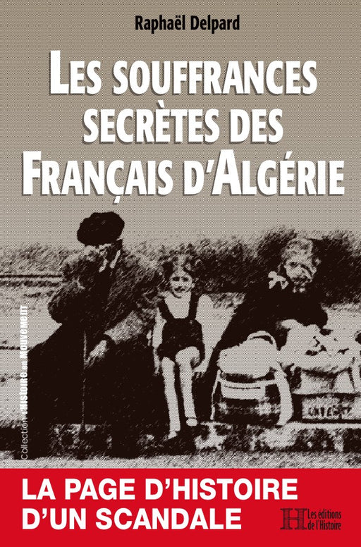 Français d'Algérie | Pieds-Noirs | Guerre d'Algérie | Exode