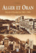 Alger et Oran - Images d'Algérie de 1900 à 1960