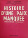 Histoire d'une paix manquée - Indochine 1945-1947