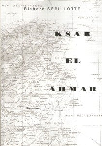Ksar el ahmar ou Une vie de colon dans le sud tunisien - TOME 6
