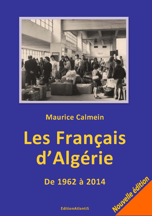 Les Français d'Algérie De 1962 à 2014