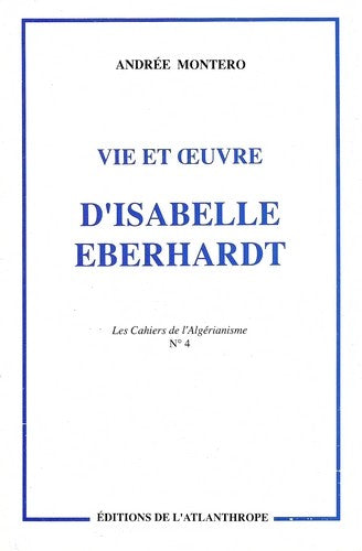Vie et oeuvre d'ISABELLE EBERHARDT